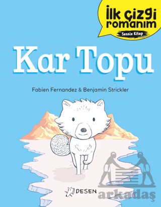İlk Çizgi Romanım: Kar Topu - Desen Yayınları