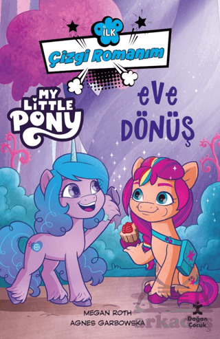 İlk Çizgi Romanım My Little Pony-Eve Dönüş - 1