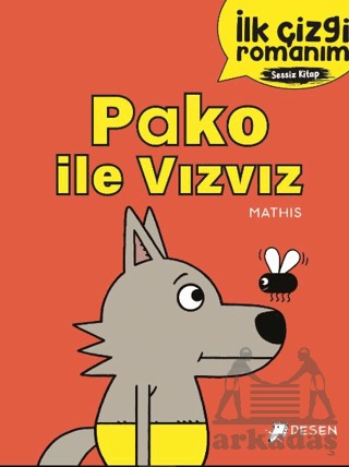 İlk Çizgi Romanım - Pako İle Vızvız - Desen Yayınları