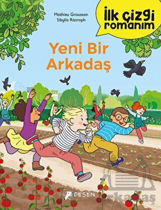İlk Çizgi Romanım: Yeni Bir Arkadaş - Desen Yayınları