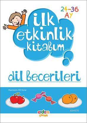 İlk Etkinlik Kitabım Dil Becerileri - Erdem Çocuk