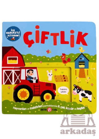 İlk Hareketli Kitabım Çiftlik - Beta Kids
