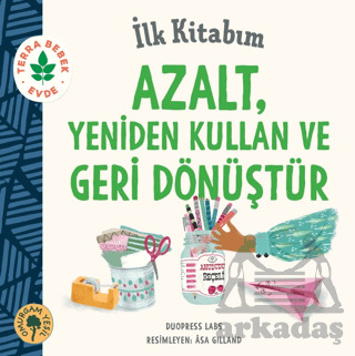 İlk Kitabım Azalt, Yeniden Kullan Ve Geri Dönüştür - 1