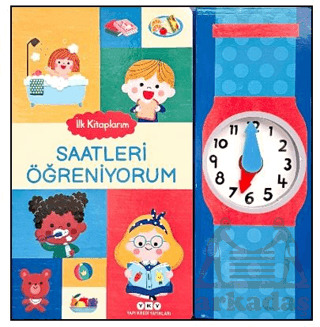 İlk Kitaplarım – Saatleri Öğreniyorum - Yapı Kredi Yayınları