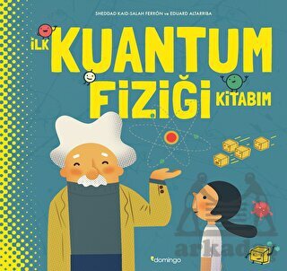İlk Kuantum Fiziği Kitabım - Domingo Yayınevi