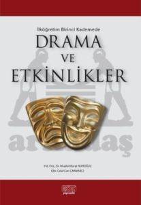 İlk Öğretim Birinci Kademede Drama Ve Etkinlikler - Kök Yayınevi