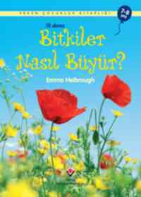 İlk Okuma - Bitkiler Nasıl Büyür - Tübitak Yayınları
