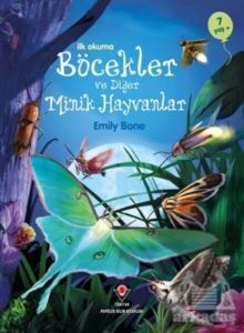 İlk Okuma - Böcekler Ve Diğer Minik Hayvanlar - Tübitak Yayınları