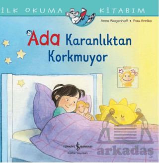 İlk Okuma Kitabım - Ada Karanlıktan Korkmuyor - 1
