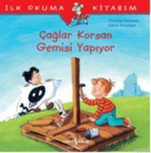İlk Okuma Kitabım - Çağlar Korsan Gemisi Yapıyor - 1