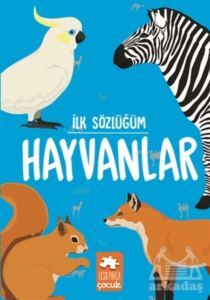 İlk Sözlüğüm-Hayvanlar, Clz - Eksik Parça Yayınevi