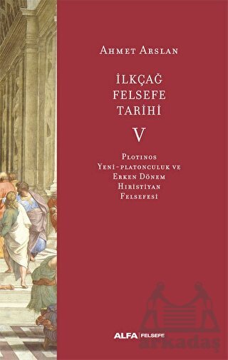 İlkçağ Felsefe Tarihi V - Alfa Yayınları