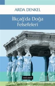 İlkçağ’Da Doğa Felsefeleri - 1