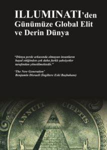 Illuminati'den Günümüze Global Elit ve Derin Dünya - Abis Yayınları
