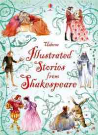 Illustrated Stories from Shakespeare - Usborne Publishing UK
