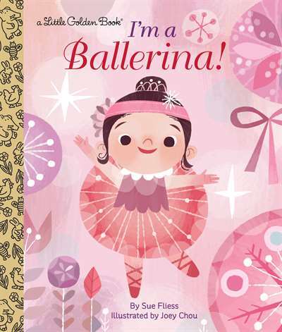 I'm a Ballerina! - Golden Books USA