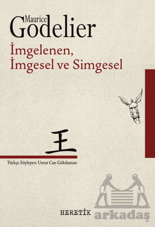 İmgelenen, İmgesel Ve Simgesel - Heretik Yayıncılık