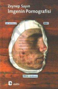 İmgenin Pornografisi - Metis Yayınları
