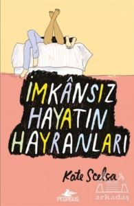 İmkansız Hayatın Hayranları - Pegasus Yayınları
