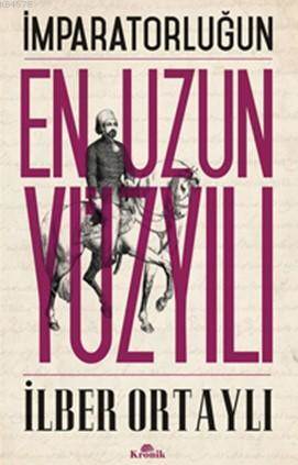 İmparatorluğun En Uzun Yüzyılı - Kronik Kitap