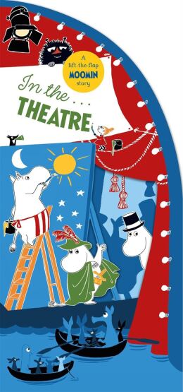 In The Theatre: Lift The Flap Moomin Story - 1