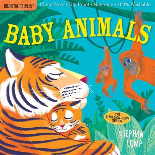 Indestructibles: Baby Animals - Workman Publishing Company