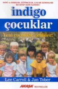 İndigo Çocuklar; Yeni Çocuklar Geldiler! - Akaşa Yayınları