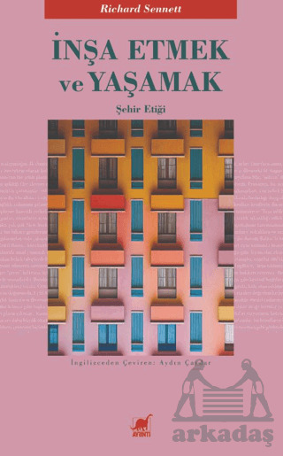 İnşa Etmek Ve Yaşamak: Şehir Etiği - Ayrıntı Yayınları