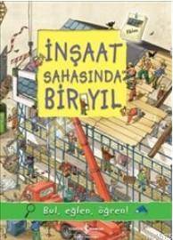 İnşaat Sahasında Bir Yıl - 1