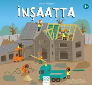 Larousse İlk Bilgiler: İnşaatta - 1