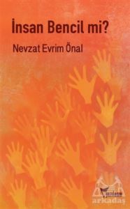 İnsan Bencil Mi? - Yazılama Yayınevi