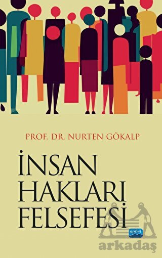 İnsan Hakları Felsefesi - Nobel Akademik Yayıncılık
