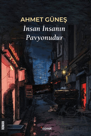 İnsan İnsanın Pavyonudur - Dipnot Yayınları