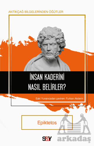İnsan Kaderini Nasıl Belirler? - Say Yayınları