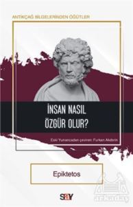 İnsan Nasıl Özgür Olur? - Say Yayınları