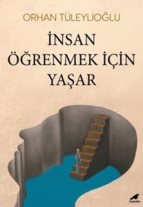 İnsan Öğrenmek İçin Yaşar - 2