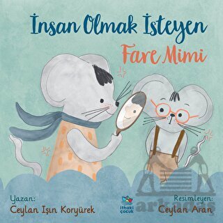 İnsan Olmak İsteyen Fare Mimi - 1