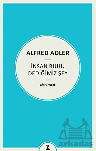 İnsan Ruhu Dediğimiz Şey - Zeplin Kitap