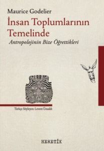 İnsan Toplumlarının Temelinde Antropolojinin Bize Öğrettikleri - 1