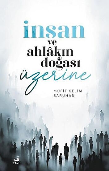 İnsan Ve Ahlakın Doğası Üzerinedüşünceler - Fecr Yayınları