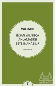 İnsan Yalnızca Anlamadığı Şeye İnanabilir - 1