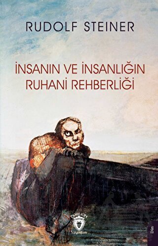 İnsanın Ve İnsanlığın Ruhani Rehberliği - Dorlion Yayınları
