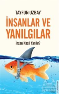 İnsanlar Ve Yanılgılar - Destek Yayınları