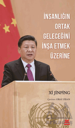 İnsanlığın Ortak Geleceğini İnşa Etmek Üzerine - Kırmızı Kedi Yayınevi