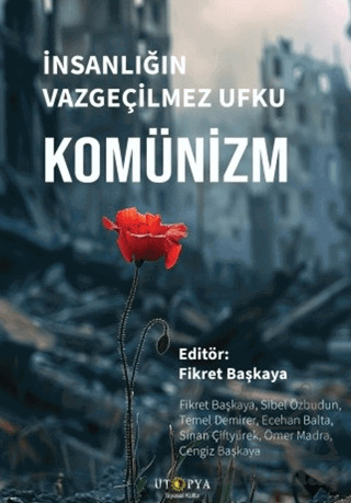 İnsanlığın Vazgeçilmez Ufku Komünizm - 1