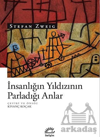İnsanlığın Yıldızının Parladığı Anlar - İletişim Yayınevi