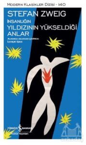 İnsanlığın Yıldızının Yükseldiği Anlar - İş Bankası Kültür Yayınları