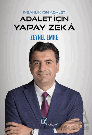 İnsanlık İçin Adalet Atalet İçin Yapay Zeka - Tekin Yayınevi