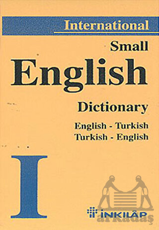 International Small English Dictionary; English-Turkish Turkish-English - İnkılap Kitabevi