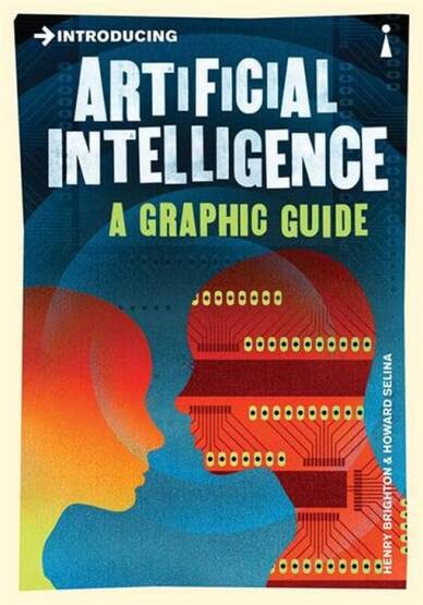 Introducing Artificial Intelligence: A Graphic Guide - Icon Books